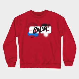 Stay Calm Crewneck Sweatshirt